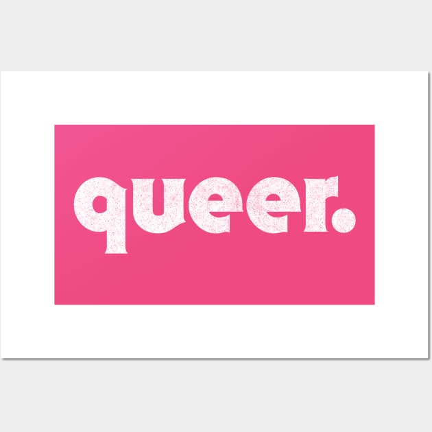 Queer //// Faded Retro Typography Statement Design Wall Art by DankFutura